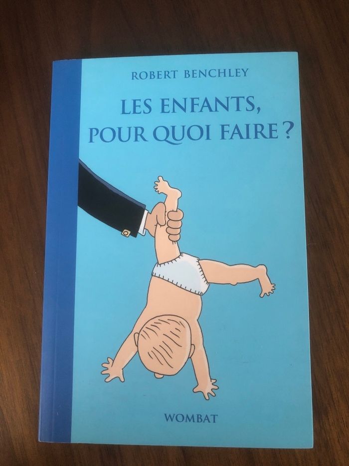Les enfants, pour quoi faire ? Robert Benchley