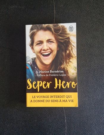 Livre "Seper Hero, le voyage interdit qui a donné un sens à ma vie"