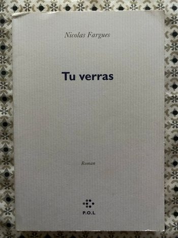 Tu verras de Nicolas Fargues