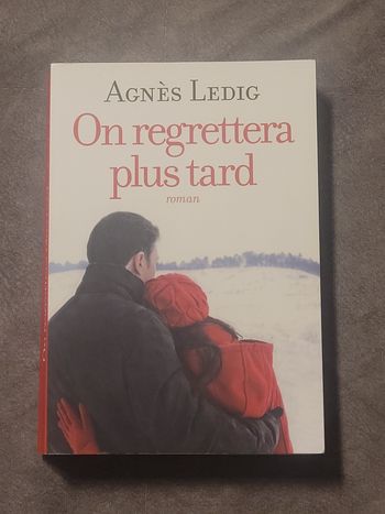 On regrettera plus tard Agnès Ledig