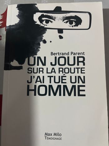 Un jour sur la route j’ai tué un homme – Bertrand Parent