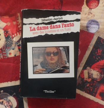 La dame dans l'auto avec des lunettes et un fusil de Sébastien Japrisot Ed. France Loisirs
