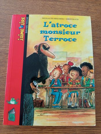 Livre J'aime lire L'atroce monsieur Terroce
