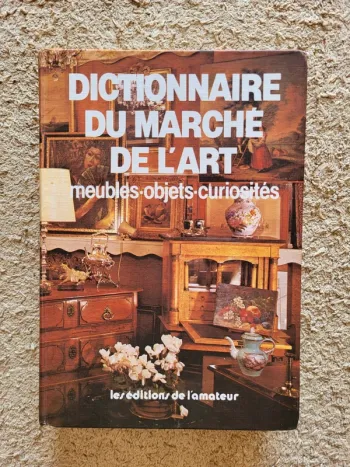 Livre "Dictionnaire de marché de l'art, meubles-objets-curiosités" par Didier Morand