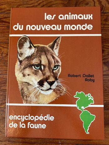 Grand livre Robert Dallet Les animaux du nouveau monde Amérique encyclopédie de la faune Roby album