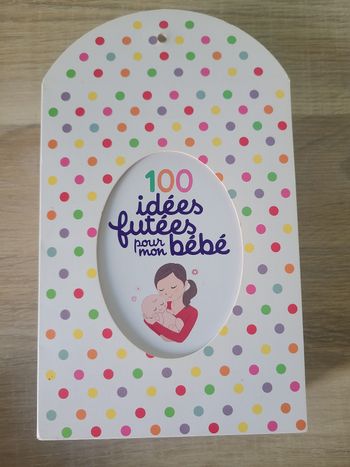" 100 idées futées pour mon bébé " neuf