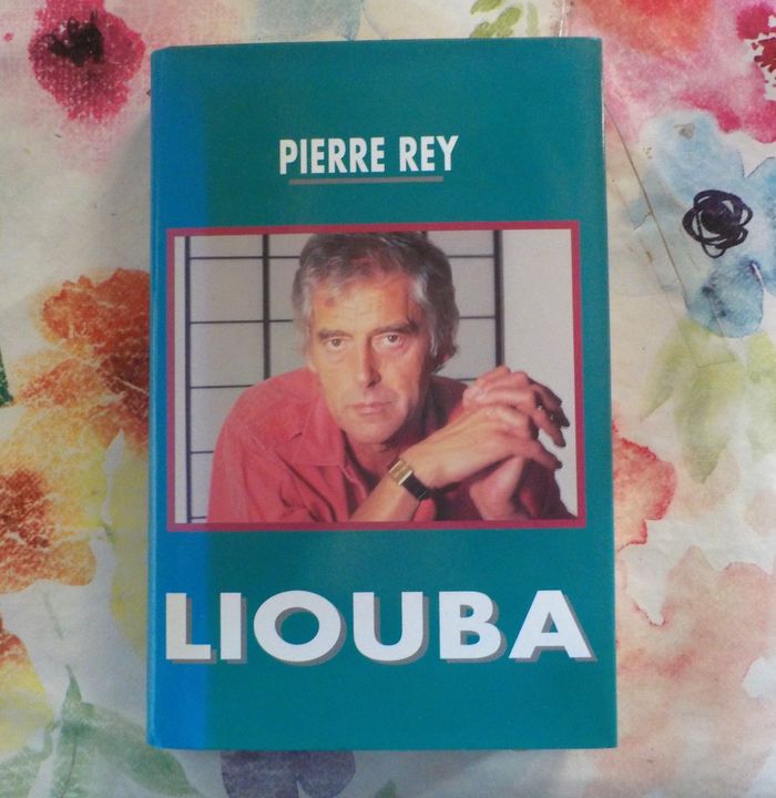 LIOUBA de Pierre REY Ed. Le Grand Livre du Mois