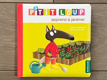 P’tit loup apprend à jardiner Éditions Auzou 2+