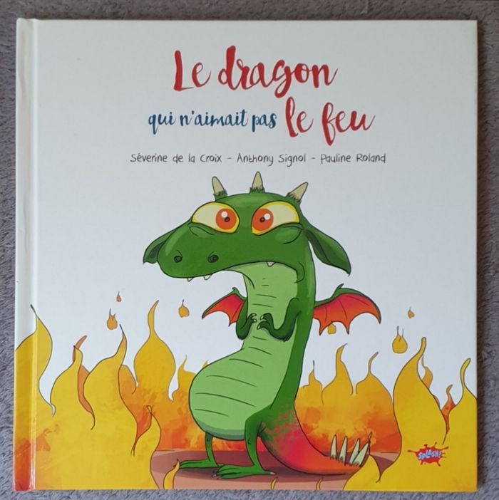 Livre Tome N°4 "Le Dragon qui n'aimait pas le Feu" (3-5 ans) / Éd. Splash