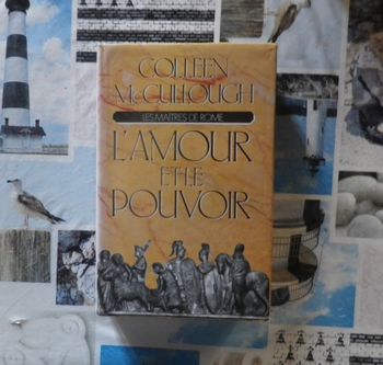 L'Amour et le pouvoir T1 Les maîtres de Rome de Colleen McCullough