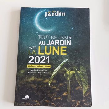 Livre - Tout réussir au jardin avec la lune 2021