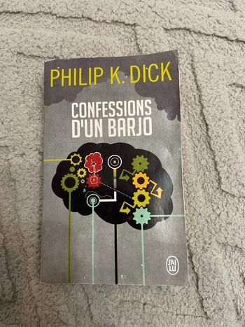 Confessions d’un barjo de Philip K Dick