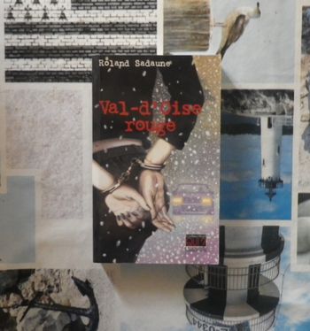 Val d'Oise Rouge de Roland Sadaune Ed. du Valhermeil