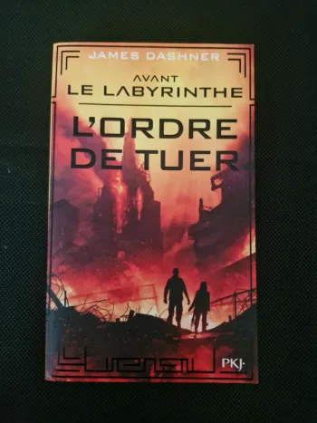 L'épreuve - Tome 4 - Avant le labyrinthe - l'ordre de tuer - James Dashner