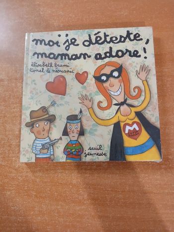 Moi je déteste maman adore