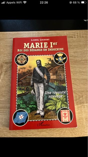 Marie 1er - Roi des Sédangs en Indochine