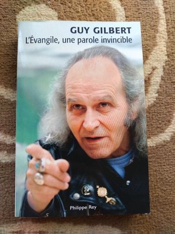 Guy Gilbert l'évangile une parole invisible