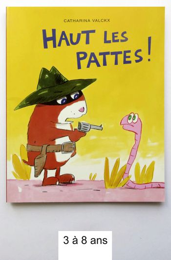 Album 3-8 ans : Haut les pattes ! (Catharina Valckx - L'école des loisirs)