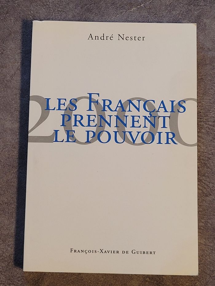 2000 : les Français prennent le pouvoir A. Nester