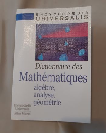 Dictionnaire des Mathématiques - Encyclopedia Universalis - Albin Michel