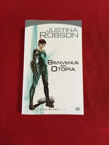 Bienvenue en Otopia tome 1 " Lila Black " Justina Robson "