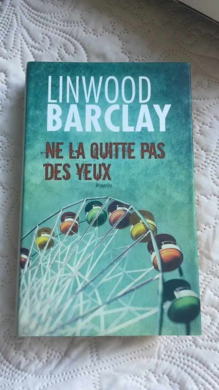 Linwood barclay livre ne la quitte pas des yeux
