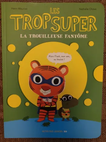 Livre Les Trop super La Trouilleuse fantôme Henri Meunier Nathalie Choux