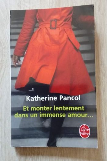💄Livre et monter lentement dans un immense amour de Katherine Pancol 💄