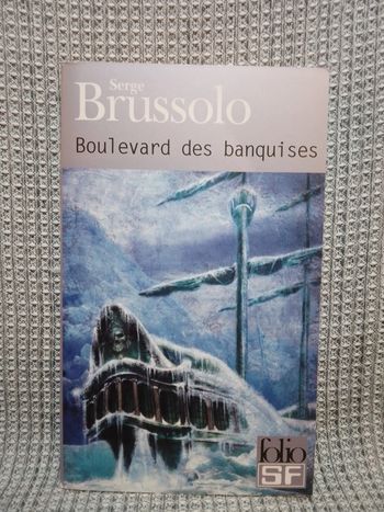 Boulevard des banquises/ Serge Brussolo - Folio SF N.103