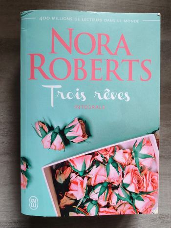 Livre trois rêves Nora Roberts l'intégrale