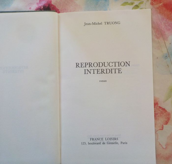 REPRODUCTION INTERDITE de Jean-Michel TRUONG Ed. France Loisirs