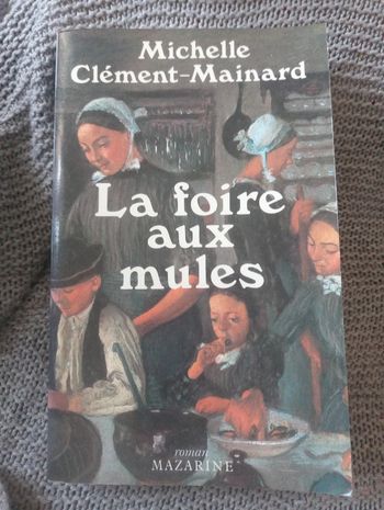 Michelle Clément-Mainard - La foire aux mules