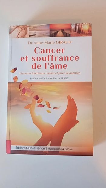 Cancer et souffrance de l'âme.Blessures intérieures, amour et force de guérison