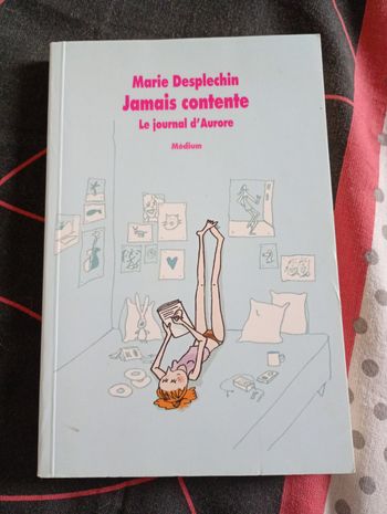 Livre Jamais content le journal d'Aurore 