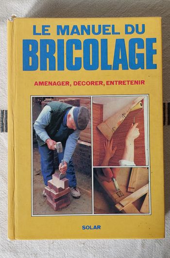 Le manuel du bricolage