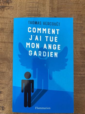 Comment j ai tue mon ange gardien