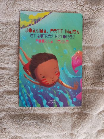 Joakima, petit indien et autres histoires pour la terre