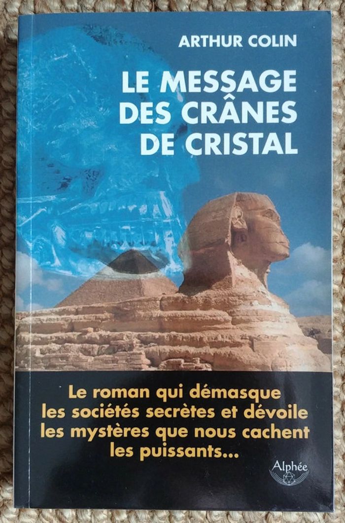 Le message des crânes de cristal de Arthur Colin (2007)