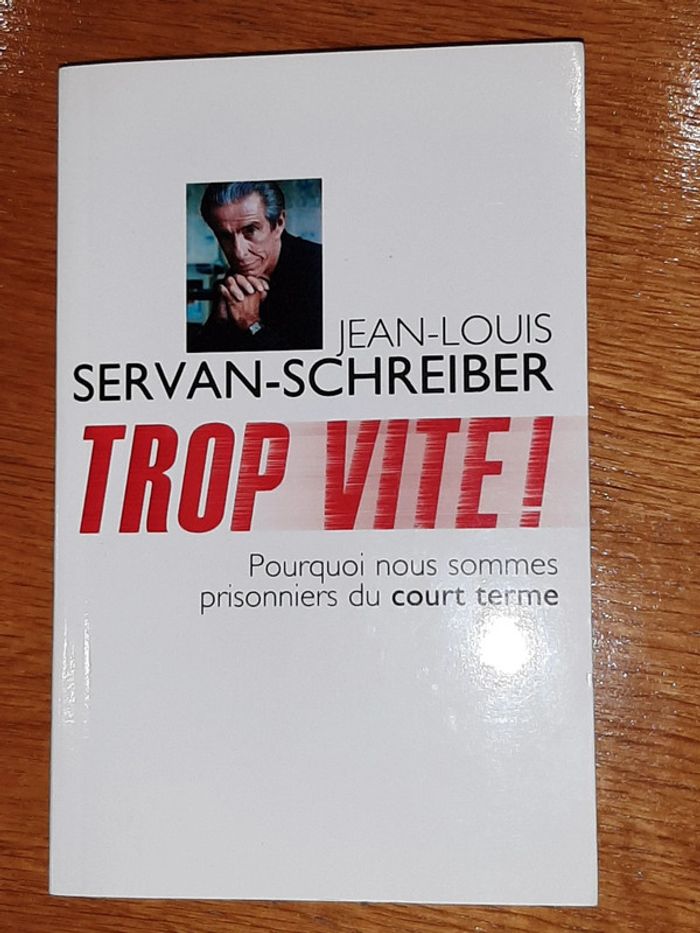 Livre Trop vite , Pourquoi nous sommes prisonniers du court terme
