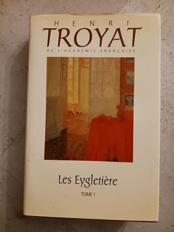 livre  Henri Troyat tome 1 Les Eygletière