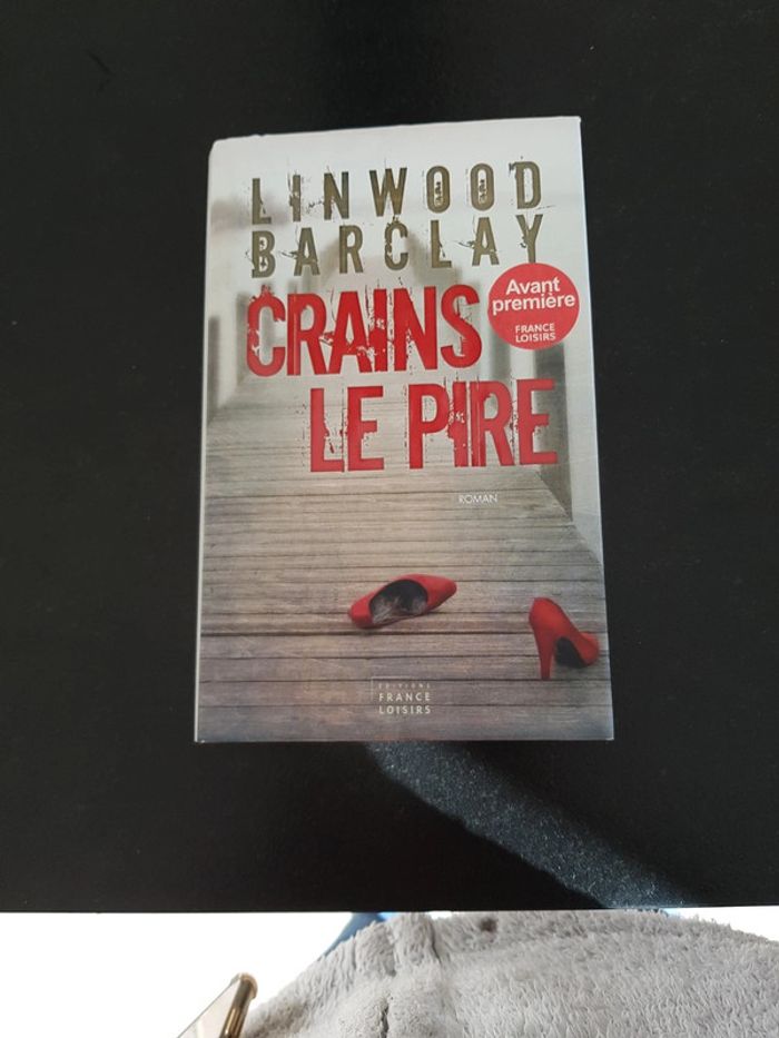 Linwood Barclay - Crains le pire