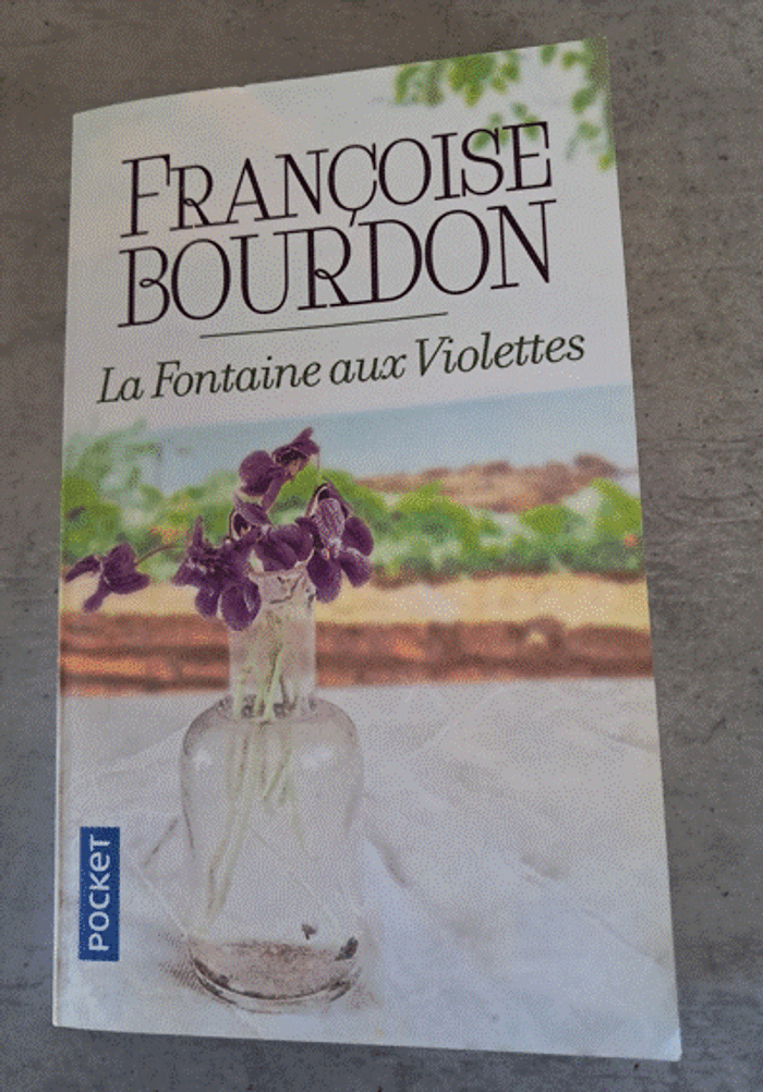 Françoise Bourdon. La fontaine aux violettes.