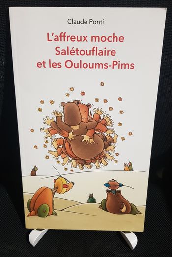 Affreux moche Salétouflaire et les Ouloums-Pims (L') (souple) - Claude Ponti - Ecole des loisirs