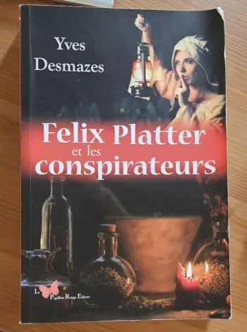 Livre - Felix Platter et les conspirateurs
