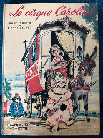 1970 Livre ancien Le Cirque Caroline Grands albums Hachette bd collection Pierre Probst