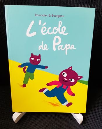 Ecole de papa (L') - Ramadier - Bourgeau - Ecole des loisirs
