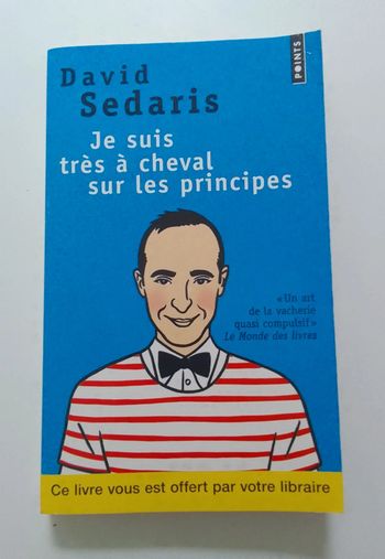 David Sedaris - Je suis très à cheval sur les principes