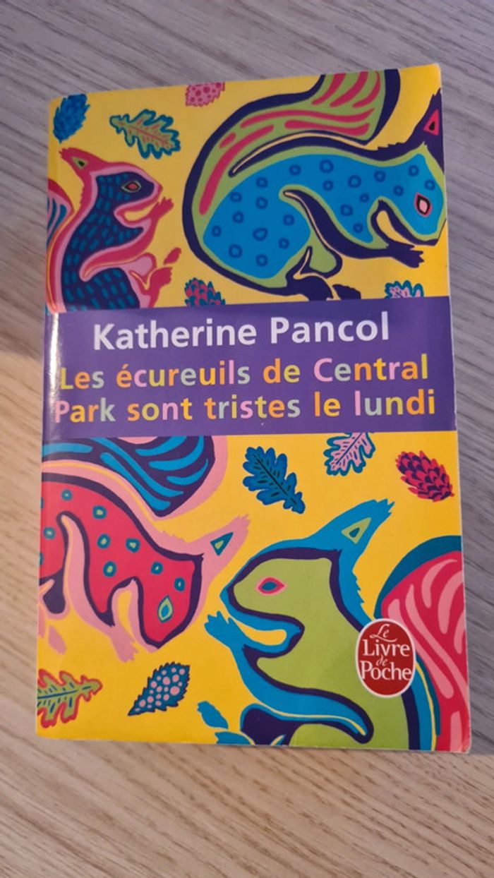 Katherine Pancol - Les écureuils de Central Park sont tristes le lundi