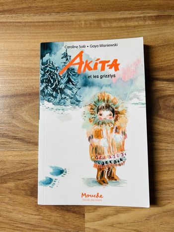 Livre «Akita et les grizzlys» Édition Mouche l’école des loisirs