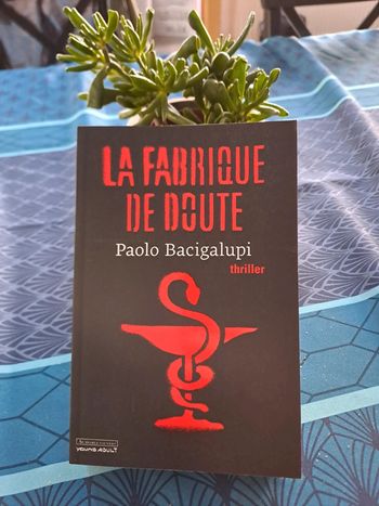 Livre La Fabrique du Doute, Paolo Bacigalupi